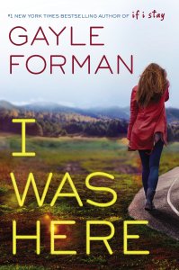 i-was-here-gayle-forman
